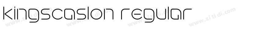 kingscaslon regular字体转换 kingscaslon regular字体转换